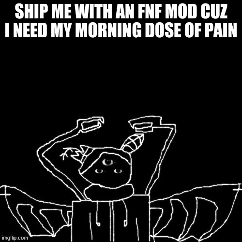 Carlos is mad | SHIP ME WITH AN FNF MOD CUZ I NEED MY MORNING DOSE OF PAIN | made w/ Imgflip meme maker