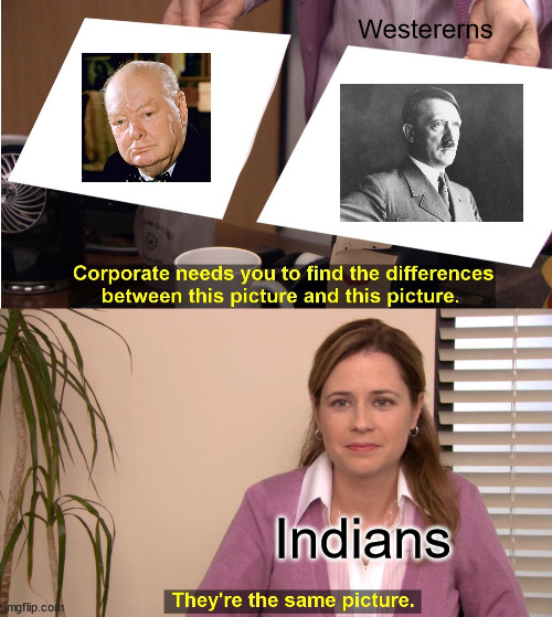 They're The Same Picture Meme | Westererns; Indians | image tagged in memes,they're the same picture,indiameme | made w/ Imgflip meme maker