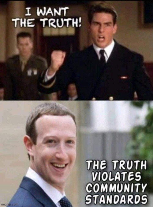 The Truth Shall Set you Shadow-banned | image tagged in a few good men,mark zuckerberg,truth | made w/ Imgflip meme maker