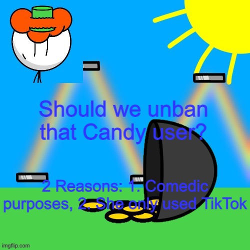 lucky old temp | Should we unban that Candy user? 2 Reasons: 1. Comedic purposes, 2. She only used TikTok | image tagged in luckyguy announce rm | made w/ Imgflip meme maker