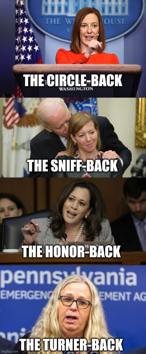 Continuing those back to basics | THE CIRCLE-BACK; THE SNIFF-BACK; THE HONOR-BACK; THE TURNER-BACK | image tagged in creepy joe biden,kamala harris,comeback | made w/ Imgflip meme maker