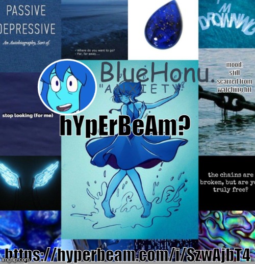 bluehonu's depresso lapis temp | mood: still scarred from watching htf; hYpErBeAm? https://hyperbeam.com/i/SzwAjbT4 | image tagged in bluehonu's depresso lapis temp | made w/ Imgflip meme maker