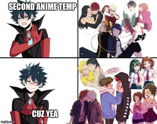 Deku drake meme | SECOND ANIME TEMP; CUZ YEA | image tagged in deku drake meme | made w/ Imgflip meme maker