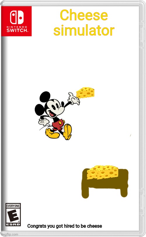 Cheese | Cheese simulator; Congrats you got hired to be cheese | image tagged in nintendo switch | made w/ Imgflip meme maker