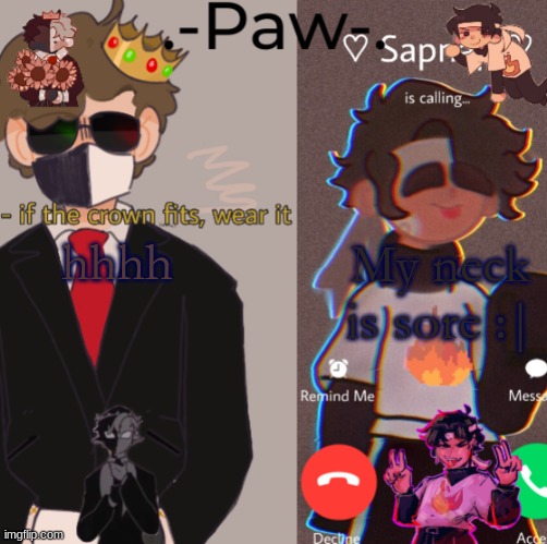 My neck is sore :|; hhhh | made w/ Imgflip meme maker