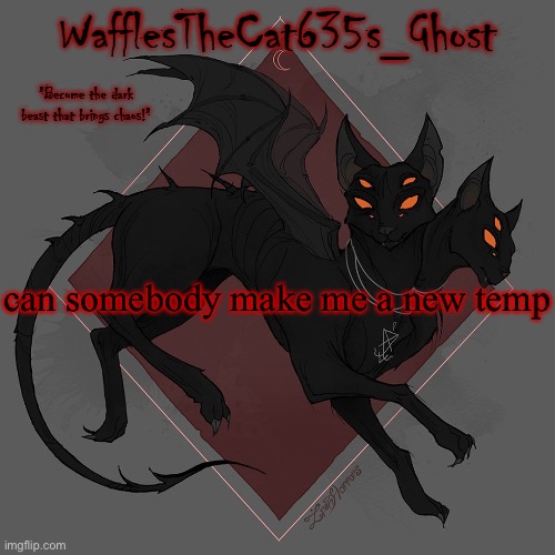 . | can somebody make me a new temp | made w/ Imgflip meme maker