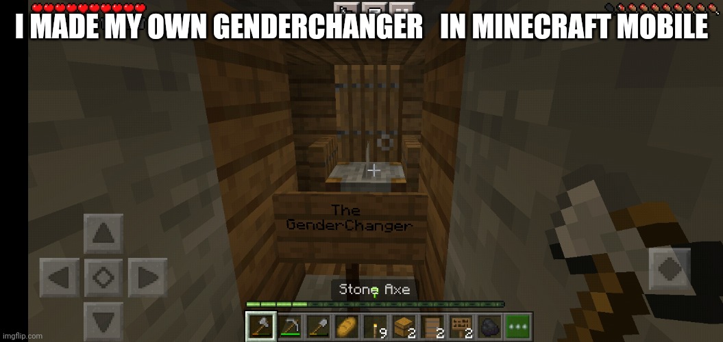 Yes, I play minecraft mobile | I MADE MY OWN GENDERCHANGER   IN MINECRAFT MOBILE | image tagged in disney killed star wars,star wars kills disney | made w/ Imgflip meme maker