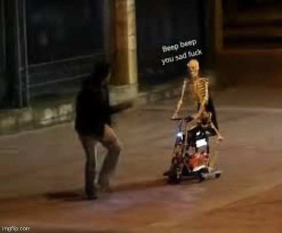 New template | image tagged in beep beep you sad f | made w/ Imgflip meme maker
