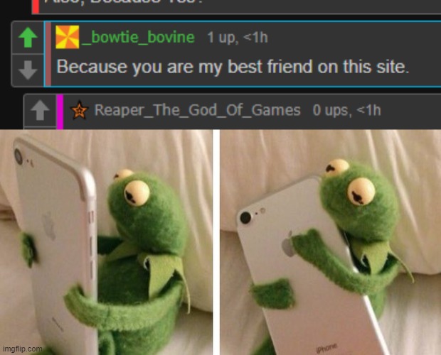 ^w^ | image tagged in sad kermit phone,best friends,lgbt,i love this little bovine | made w/ Imgflip meme maker
