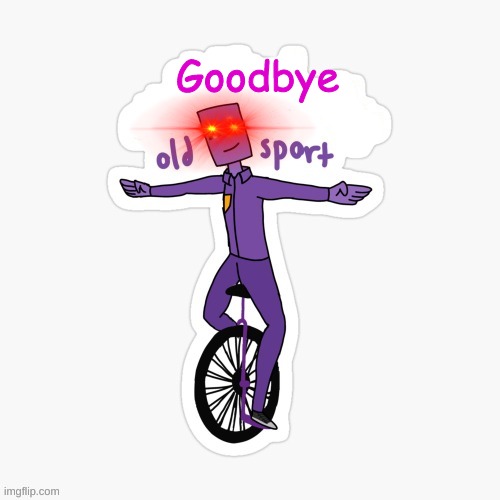 Goodbye | made w/ Imgflip meme maker