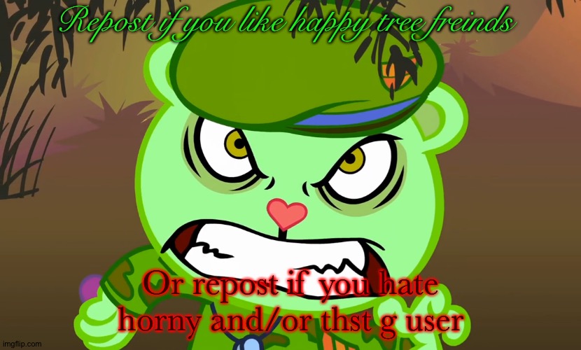 Evil Side (HTF) | Repost if you like happy tree freinds; Or repost if you hate horny and/or thst g user | image tagged in evil side htf | made w/ Imgflip meme maker
