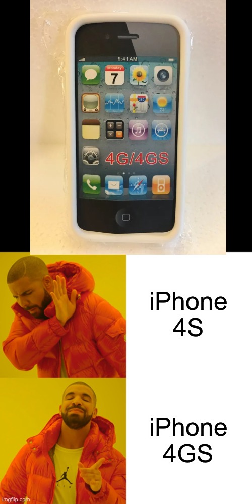 I Found This Image On Ebay And I Was Like: | iPhone 4S; iPhone 4GS | image tagged in memes,drake hotline bling,iphone | made w/ Imgflip meme maker