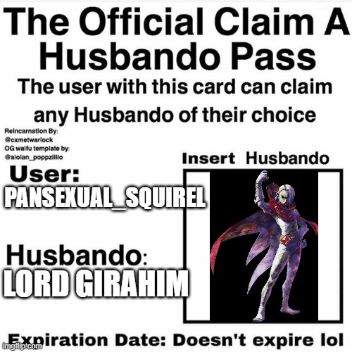 I love him more than I love Sidon- | PANSEXUAL_SQUIREL; LORD GIRAHIM | image tagged in claim your husbando | made w/ Imgflip meme maker