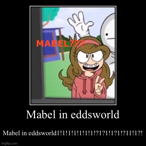 image tagged in funny,demotivationals,gravity falls,eddsworld | made w/ Imgflip demotivational maker