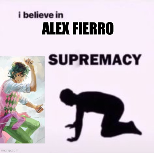 They’re gender fluid and they are one of the many examples of representation in Rick Riordans literature. Love it! | ALEX FIERRO | image tagged in i believe in supremacy,lgbtq,mythology | made w/ Imgflip meme maker