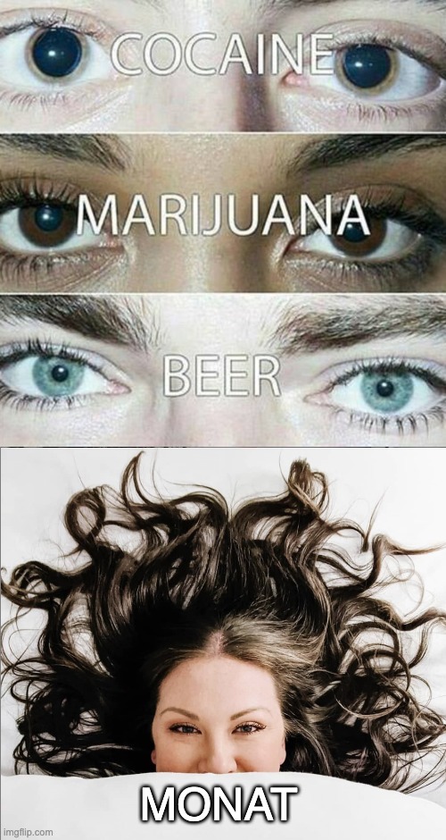 your eyes on drugs monat | MONAT | image tagged in your eyes on drugs | made w/ Imgflip meme maker
