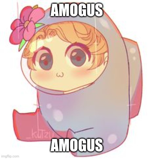 AMOGUS; AMOGUS | made w/ Imgflip meme maker