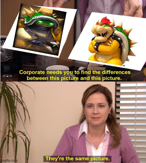 Rammus and Bowser are the same | image tagged in memes,they're the same picture | made w/ Imgflip meme maker