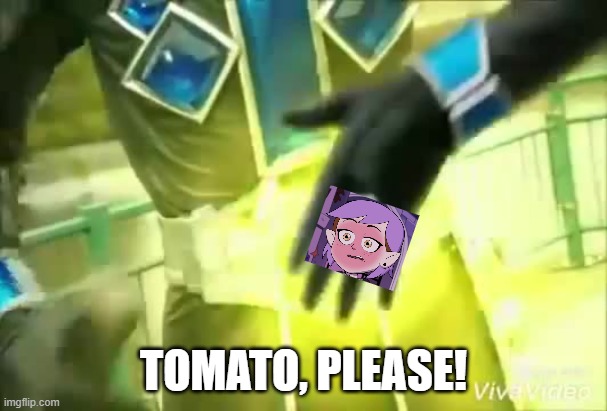 Bitch, Please! | TOMATO, PLEASE! | image tagged in bitch please | made w/ Imgflip meme maker