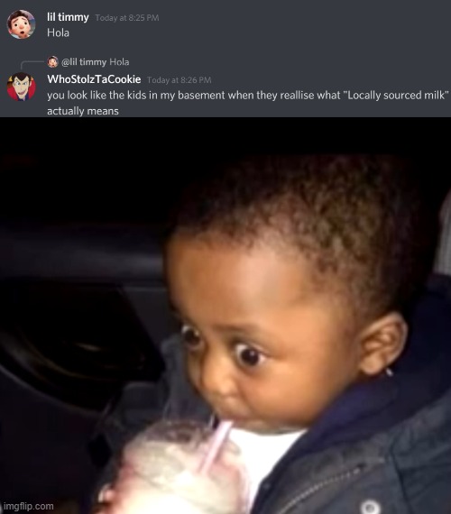 Thats the aftertaste | image tagged in uh oh drinking kid,memes,discord,milk | made w/ Imgflip meme maker