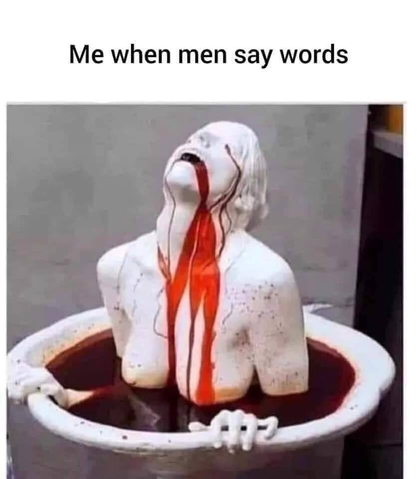 High Quality Me: when Men Say Words Blank Meme Template