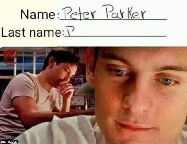 Hey [B]eter | image tagged in reposting my own,memes,funny,peter parker cry,name,oof | made w/ Imgflip meme maker
