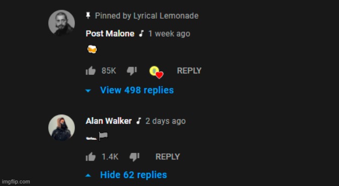 Alan Walker commenting on Post Malone is the last thing I'd expect on YouTube. | made w/ Imgflip meme maker