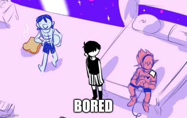 Give me something to do | image tagged in omori bored 1 | made w/ Imgflip meme maker