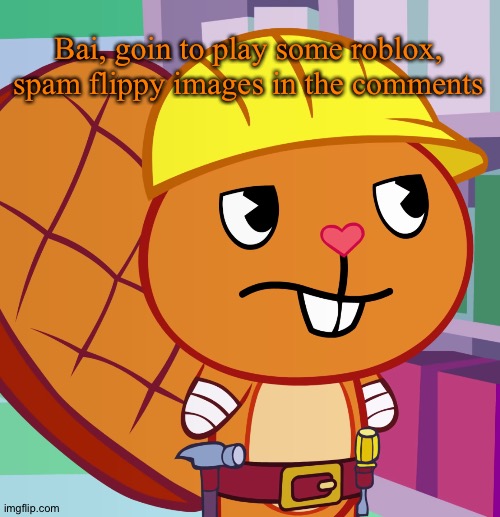 I found out how to change my real user name but i need 800 bobux ;-; b | Bai, goin to play some roblox, spam flippy images in the comments | image tagged in confused handy htf | made w/ Imgflip meme maker