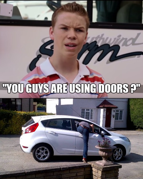 "YOU GUYS ARE USING DOORS ?" | image tagged in you guys are getting paid | made w/ Imgflip meme maker