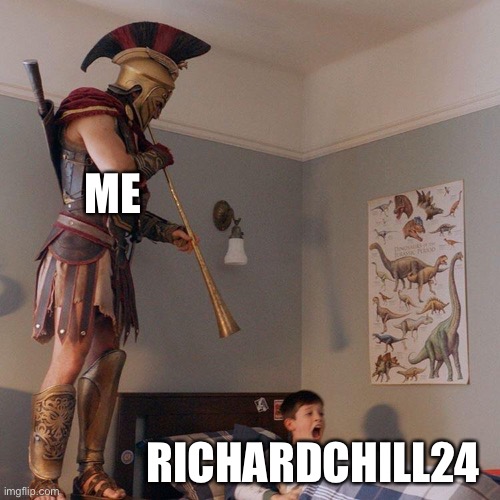 Reasoning? For hiring cotw to kill wubbzy | ME; RICHARDCHILL24 | image tagged in spartan soldier alarm clock | made w/ Imgflip meme maker