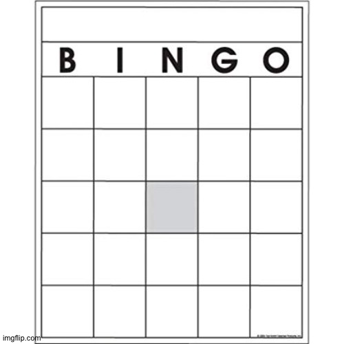 Blank Bingo Card | image tagged in blank bingo card | made w/ Imgflip meme maker