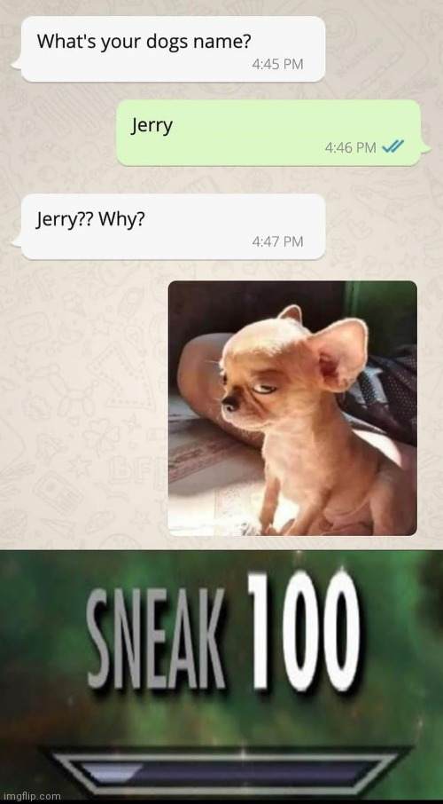 Jerry is in disguise | image tagged in sneak 100 | made w/ Imgflip meme maker