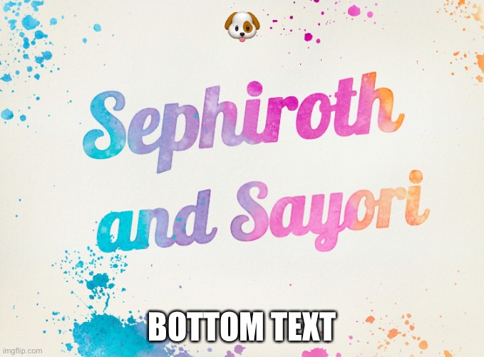 Sayori and Sephiroth | 🐶; BOTTOM TEXT | image tagged in sayori and sephiroth | made w/ Imgflip meme maker