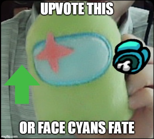 Mini Imposter !? | UPVOTE THIS; OR FACE CYANS FATE | image tagged in mini imposter | made w/ Imgflip meme maker