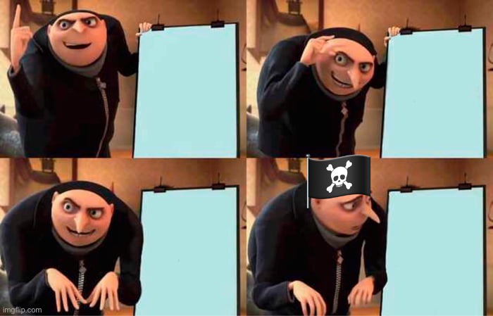 Gru's Plan Meme | ?‍☠️ | image tagged in memes,gru's plan | made w/ Imgflip meme maker