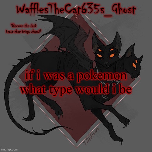 the | if i was a pokemon what type would i be | image tagged in the | made w/ Imgflip meme maker