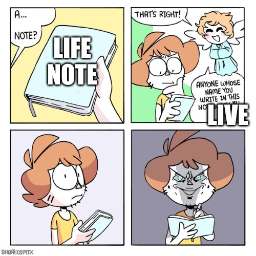good day note (shen comix) | LIFE NOTE; LIVE | image tagged in good day note shen comix | made w/ Imgflip meme maker