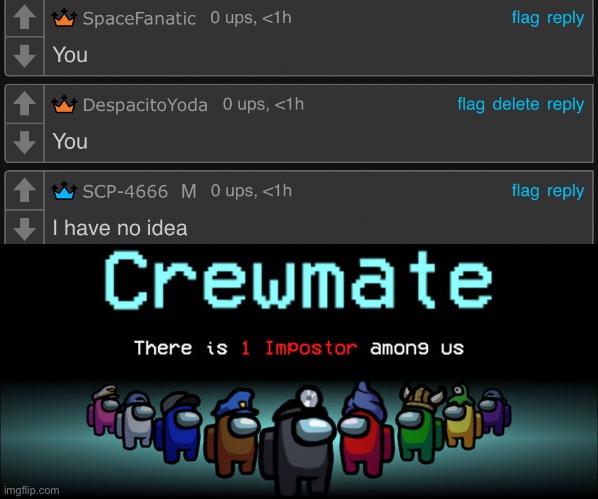 image tagged in crewmate there is 1 impostor among us | made w/ Imgflip meme maker