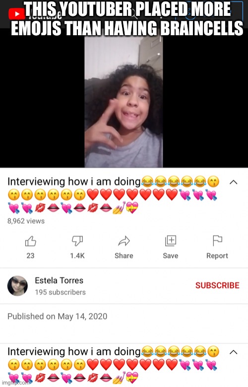 THIS YOUTUBER PLACED MORE EMOJIS THAN HAVING BRAINCELLS | made w/ Imgflip meme maker