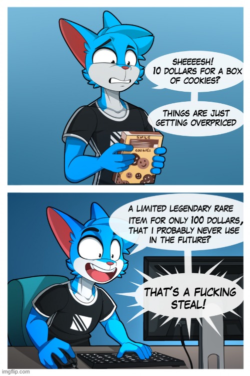 So True xD (Art by Jay-R) | image tagged in addiction,gaming,money,memes,furry,comics/cartoons | made w/ Imgflip meme maker