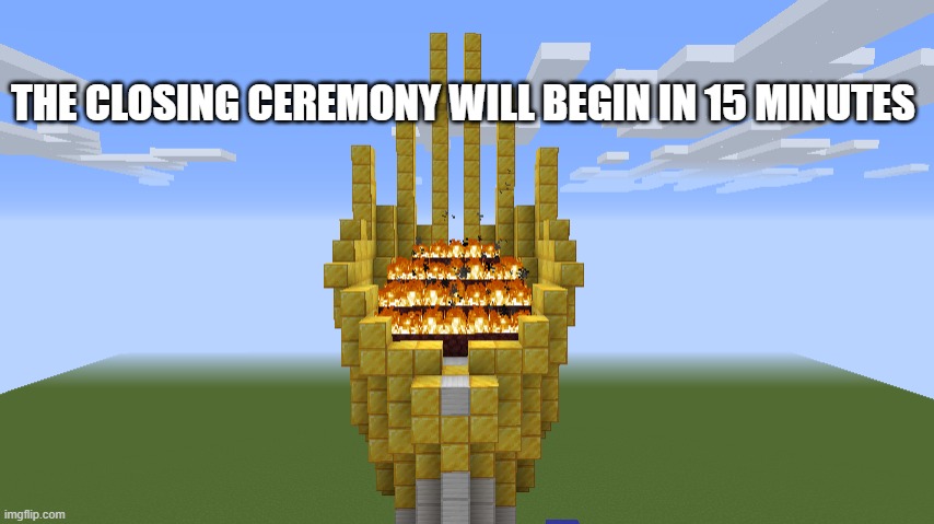 My goodness it will take forever to get rid of all the armor stands | THE CLOSING CEREMONY WILL BEGIN IN 15 MINUTES | made w/ Imgflip meme maker