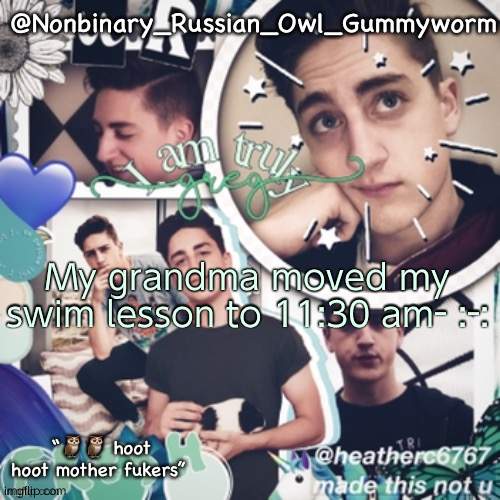 whyyyyy | My grandma moved my swim lesson to 11:30 am- :-: | image tagged in gummyworms simp temp and yes that is what it s called | made w/ Imgflip meme maker