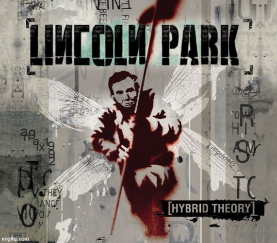image tagged in linkin park,abraham lincoln,president,alternative rock,lincoln,music album covers | made w/ Imgflip meme maker