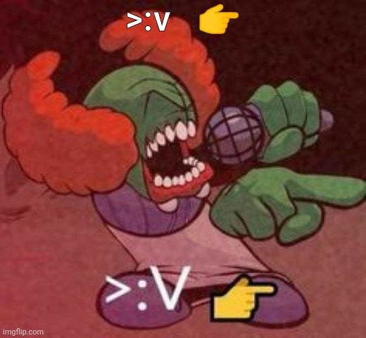 >:v   👉 | made w/ Imgflip meme maker