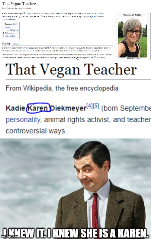 I KNEW IT. I KNEW SHE IS A KAREN. | image tagged in i knew it,that vegan teacher | made w/ Imgflip meme maker