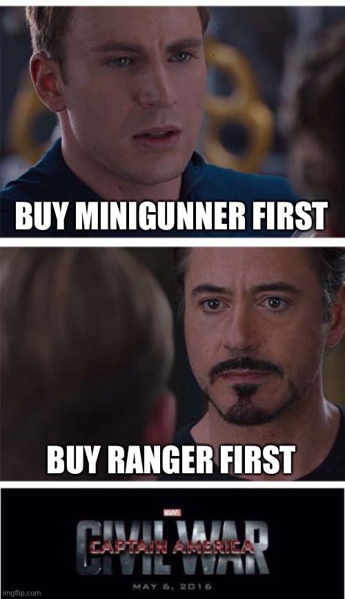 Marvel Civil War 1 | BUY MINIGUNNER FIRST; BUY RANGER FIRST | image tagged in memes,marvel civil war 1 | made w/ Imgflip meme maker