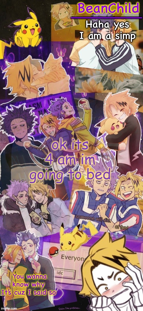 ok its 4 am im going to bed | image tagged in beans shindenki temp it s the loud blonds | made w/ Imgflip meme maker