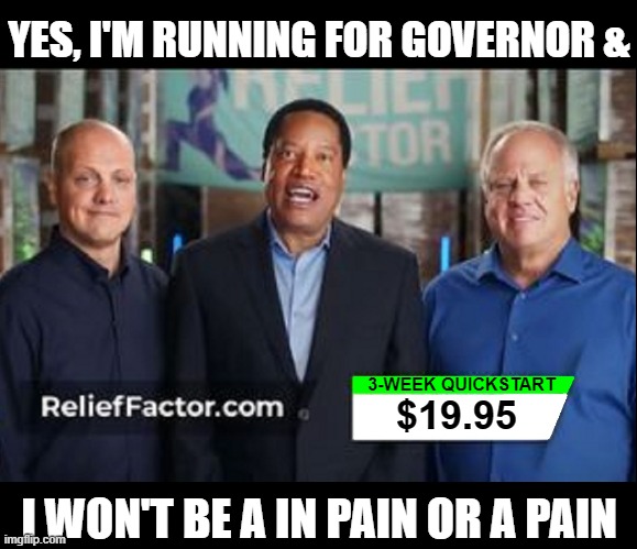Larry Elder will make the Golden State Golden Again | YES, I'M RUNNING FOR GOVERNOR & I WON'T BE A IN PAIN OR A PAIN 3-WEEK QUICKSTART $19.95 | image tagged in vince vance,california,governor,golden state,political memes,gavin | made w/ Imgflip meme maker