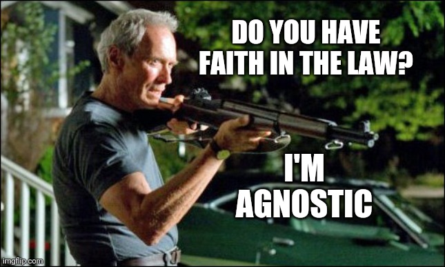 I'm Going To Need More Evidence | DO YOU HAVE FAITH IN THE LAW? I'M AGNOSTIC | image tagged in get off my lawn,memes,law and order,it's the law,judge,lawyers | made w/ Imgflip meme maker